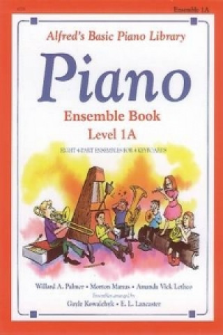 Carte ALFREDS BASIC PIANO ENSEMBLE BOOK LV 1A KOWALCHYK & LANCASTE