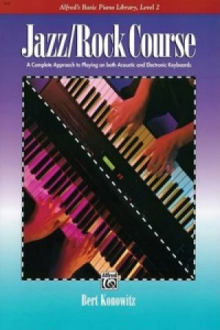 Kniha JAZZROCK PIANO COURSE LEVEL 2 BERT KONOWITZ