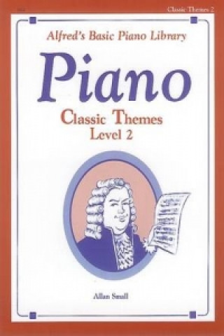 Kniha ALFREDS BASIC PIANO CLASSIC THEMES LV 2 ALAN SMALL