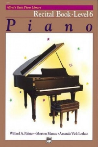 Carte ALFREDS BASIC PIANO RECITAL BOOK LVL 6 MANUS & LETH PALMER