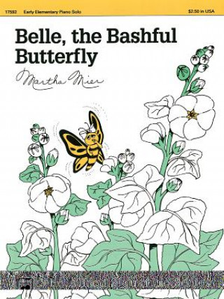 Kniha BELLE THE BASHFUL BUTTERFLY PIANO SOLO MARTHA MIER