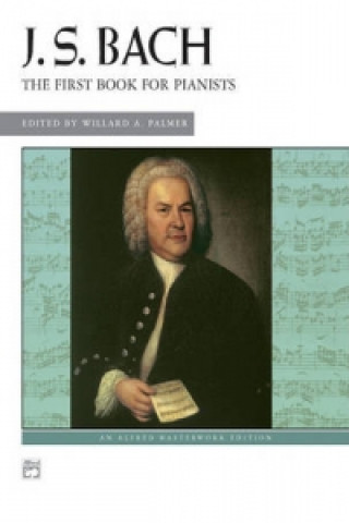 Kniha FIRST BK FOR PIANISTSBK JOHANN SEBASTI BACH