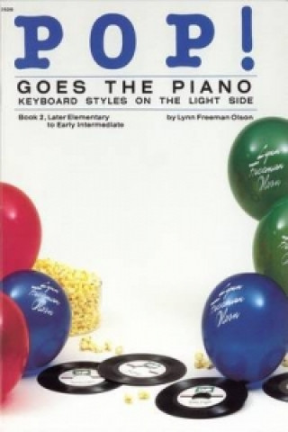 Kniha POP GOES THE PIANO 2PNO Lynn Olson