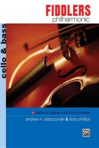 Книга FIDDLERS PHILHARMONIC CELLO & BASS DABCZYNSKI & PHILLIP