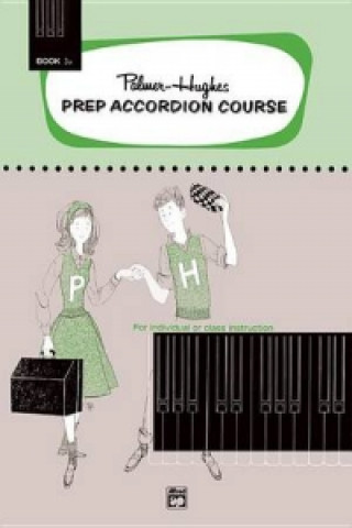 Kniha PALMERHUGHES PREP ACCORDION COURSE 3A BILL & HUGHE PALMER