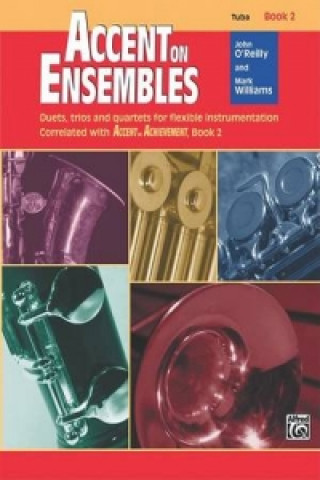 Book ACCENT ON ENSEMBLES TUBA BOOK 2 J & WILLIA O'REILLY