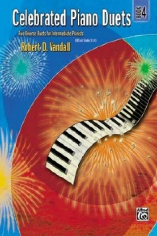 Kniha CELEBRATED PIANO DUETS BOOK 4 ROBERT D. VANDALL