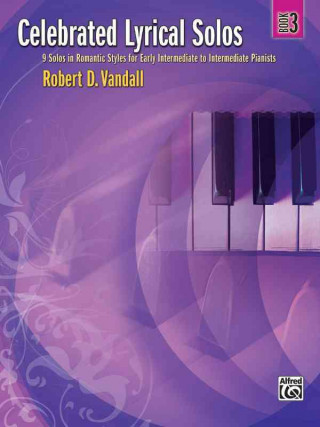 Kniha CELEBRATED LYRICAL SOLOS BOOK 3 Robert D. Vandall