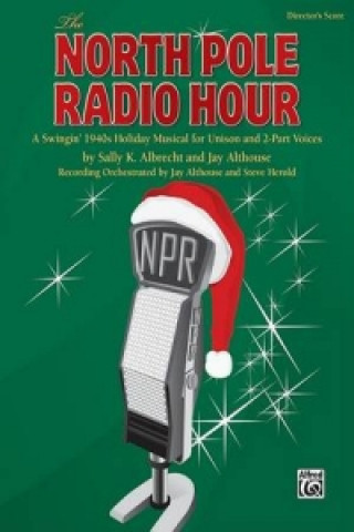 Kniha NORTH POLE RADIO HOURDIR SC ALBRECHT & ALTHOUSE