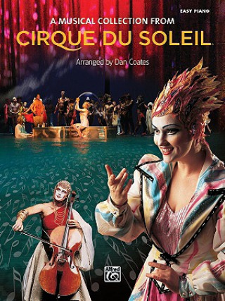 Könyv CIRQUE DU SOLEIL COLLECTION EASY PIANO D  ARRANGER COATES