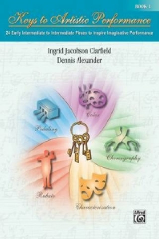 Könyv KEYS TO ARTISTIC PERFORMANCE BOOK 1 Ingrid Jacobson Clarfield