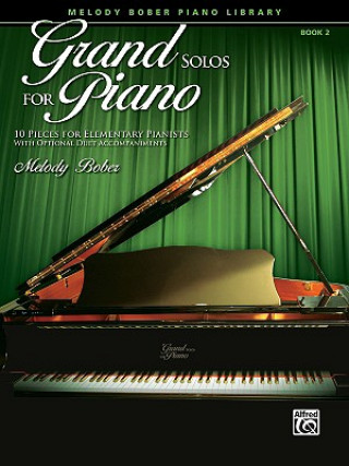 Könyv GRAND SOLOS FOR PIANO BOOK 2 MELODY BOBER