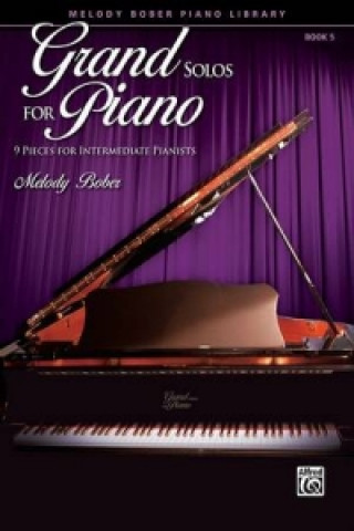 Carte GRAND SOLOS FOR PIANO BOOK 5 MELODY BOBER