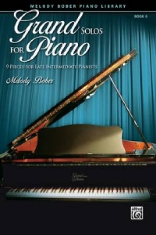 Kniha GRAND SOLOS FOR PIANO BOOK 6 MELODY BOBER