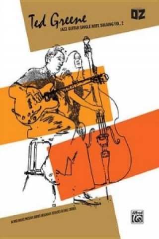 Knjiga Ted Greene -- Jazz Guitar Single Note Soloing, Vol 2 Ted Greene