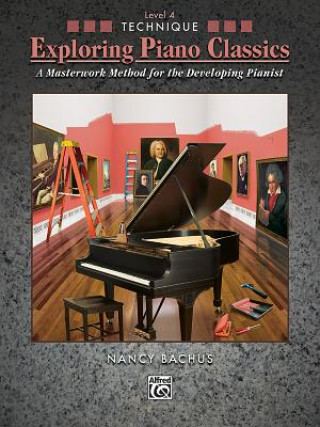 Kniha EXPLORING PIANO CLASSICS TECHNIQUE LEV 4 NANCY BACHUS