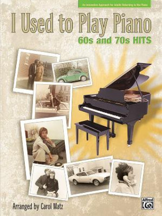 Könyv I USED TO PLAY PIANO60S & 70S C MATZ
