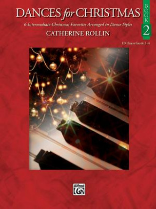 Livre DANCES FOR CHRISTMAS 2 PNO C ROLLIN