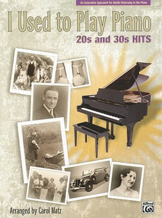 Książka I USED TO PLAY PIANO20S & 30S C MATZ