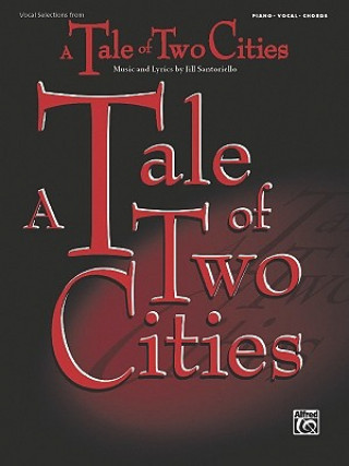 Book TALE OF TWO CITIES VOCAL SELECTIONS JILL SANTORIELLO