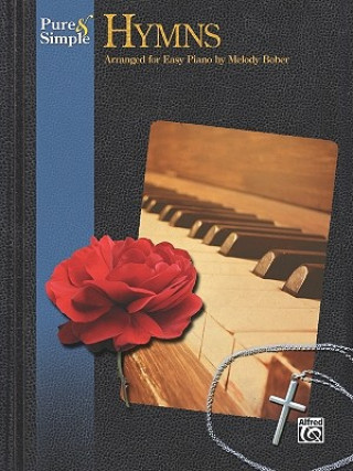 Книга PURE SIMPLE HYMNS PNO MELODY BOBER