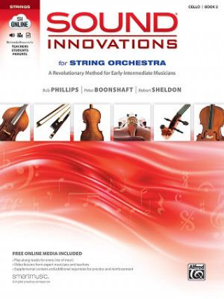 Kniha SOUND INNOVATIONS 2 SO CELLO Bob Phillips