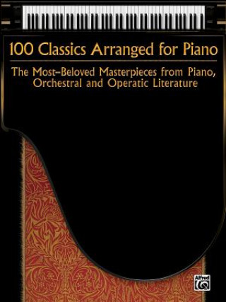 Knjiga 100 CLASSICS ARRANGED FOR PIANO Alfred Music