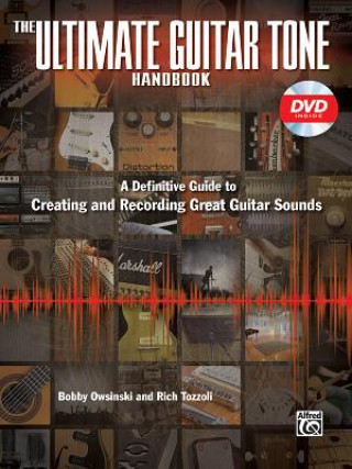 Könyv ULTIMATE GUITAR TONE HANDBOOK WITH DVD BOBBY OWSINSKI