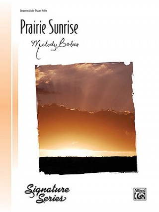 Knjiga PRAIRIE SUNRISE PIANO SOLO MELODY BOBER