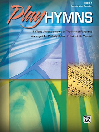 Książka PLAY HYMNS BOOK 1 PIANO BOBER