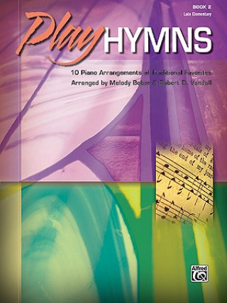 Kniha PLAY HYMNS BOOK 2 PIANO BOBER