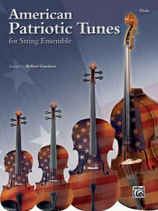 Könyv AMERICAN PATRIOTIC TUNES VIOLA ROBERT GARDNER