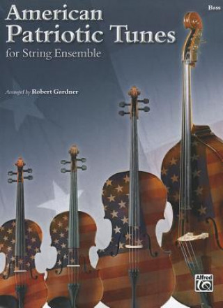 Kniha AMERICAN PATRIOTIC TUNES BASS ROBERT GARDNER