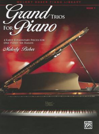 Книга GRAND TRIOS FOR PIANO 1 MELODY BOBER