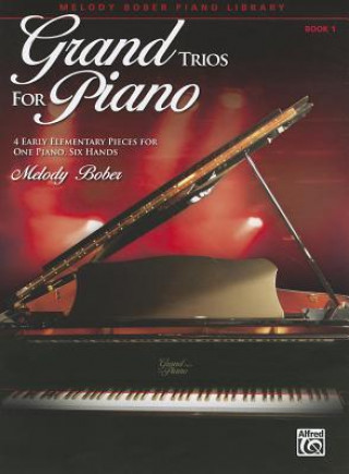 Könyv GRAND TRIOS FOR PIANO 1 MELODY BOBER