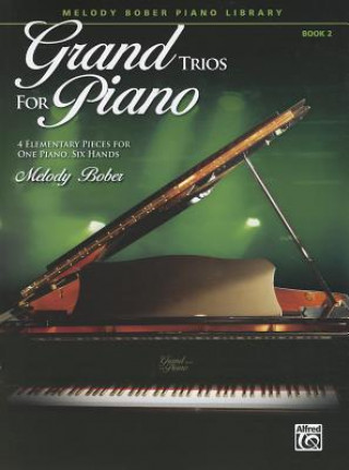 Book GRAND TRIOS FOR PIANO 2 MELODY BOBER