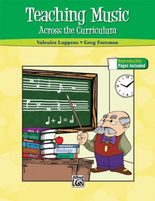 Книга TEACHING MUSIC ACROSS CURRICULUM V & FOREMAN LUPPENS