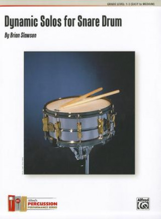 Книга DYNAMIC SOLOS FOR SNARE DRUM BRIAN SLAWSON