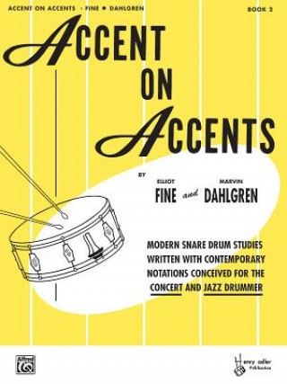 Könyv ACCENT ON ACCENTS DRUM SET E AND DAHLGREN FINE