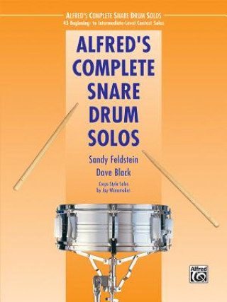 Knjiga ALFREDS COMPLETE SNARE DRUM SOLOS S & BLACK FELDSTEIN