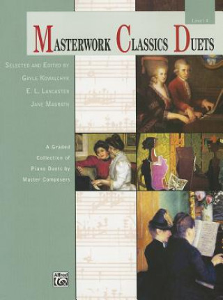 Audio Masterwork Classics Duets, Level 4 Gayle Kowalchyk