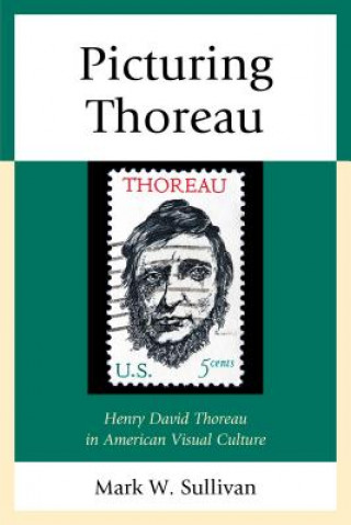 Kniha Picturing Thoreau Mark W. Sullivan