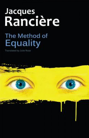 Könyv Method of Equality - Interviews with Laurent Jeanpierre and Dork Zabunyan Jacques Ranciére