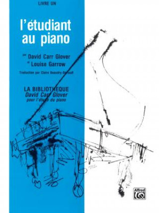 Carte PIANO STUDENT FRENCH EDITION LEVEL 1 D.C & GARROW GLOVER