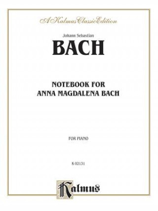 Kniha NOTEBOOK FOR ANNA MAGDALENE KEYBOARD JOHANN SEBASTI BACH