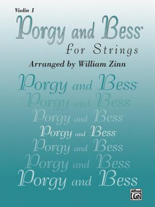 Kniha PORGY & BESS FOR STRINGS VIOLIN 1 GEORGE ARR GERSHWIN