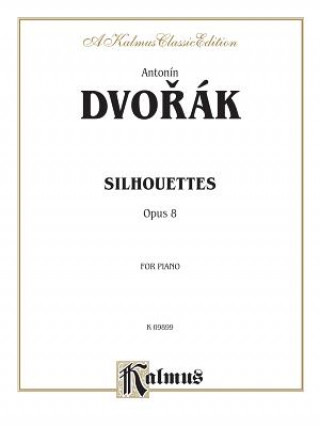 Knjiga DVORAK SILHOUETTES PIANO Antonin Dvorak