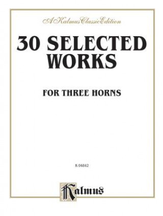 Kniha 30 SELECTED WORKS FOR HORNS Alfred Music