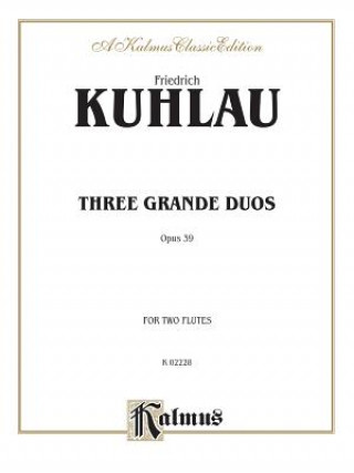 Könyv KUHLAU THREE GRANDE DUOS OP 39 Daniel Friedrich Kuhlau