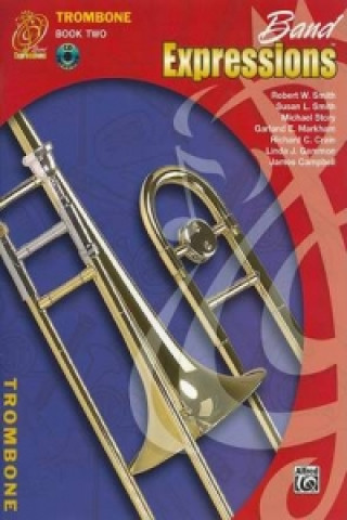 Kniha BAND EXPRESSIONS 2 TROMBONE Robert W. Smith